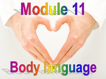 Module 11 Body language.