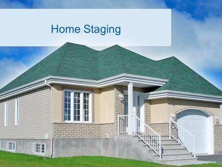 Home Staging. Misconceptions about Home Staging Many people think that “home staging” is only something that high-end homes are worthy of Often people.