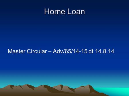 Home Loan Master Circular – Adv/65/14-15 dt 14.8.14.