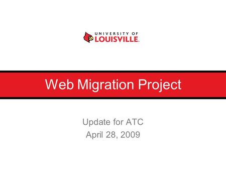 Web Migration Project Update for ATC April 28, 2009.