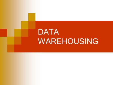 DATA WAREHOUSING. Introduction Modern organizations have huge amounts of data but are starving for information – facing information gap! Reasons for information.