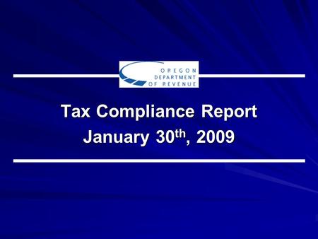 Tax Compliance Report January 30 th, 2009. Major Themes of Study IRS and other states also have income tax compliance issues. Estimating the level of.