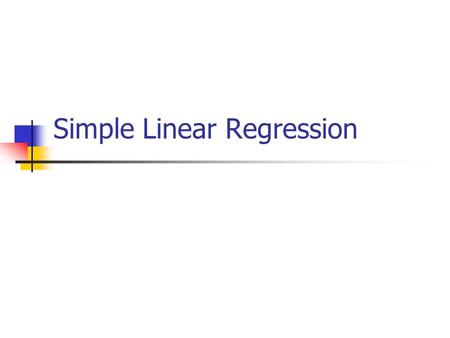 Simple Linear Regression. Correlation Correlation (  ) measures the strength of the linear relationship between two sets of data (X,Y). The value for.