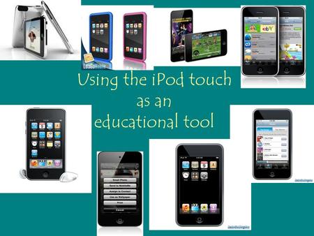 Using the iPod touch as an educational tool. How to use the iPod touch An iPod touch is very simple to understand. This is a touch-screen device used.