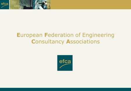 European Federation of Engineering Consultancy Associations.