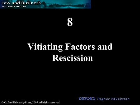 8 Vitiating Factors and Rescission © Oxford University Press, 2007. All rights reserved.