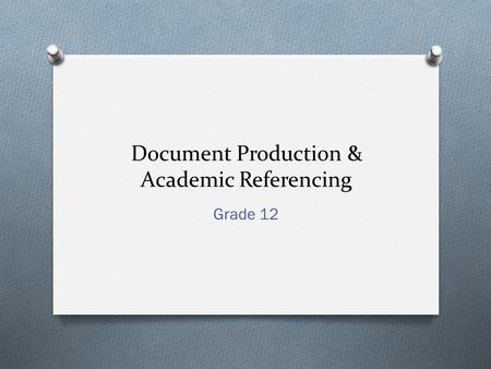 Document Production & Academic Referencing Grade 12.