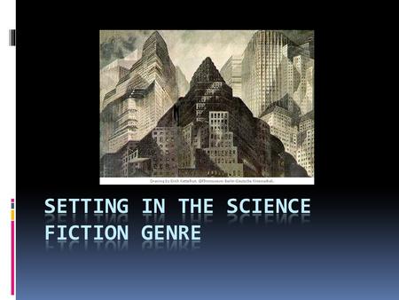 What is Science Fiction? “Individual science fiction stories may seem as trivial as ever to the blinder critics and philosophers of today -- but the core.