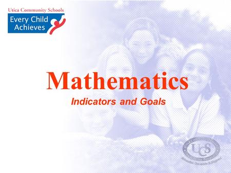 Mathematics Indicators and Goals. Math Tier II Indicator Indicator 1.8: All junior high students will meet or exceed standards and be identified as proficient.