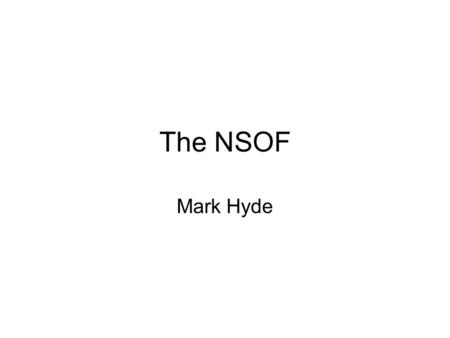 The NSOF Mark Hyde. 2 Agenda NSOF Location –Maps –Metro Shuttle to NSOF NSOF Rules –Parking –Off hours access –Property Passes –Security –Network Access.