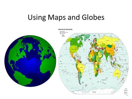 Using Maps and Globes.