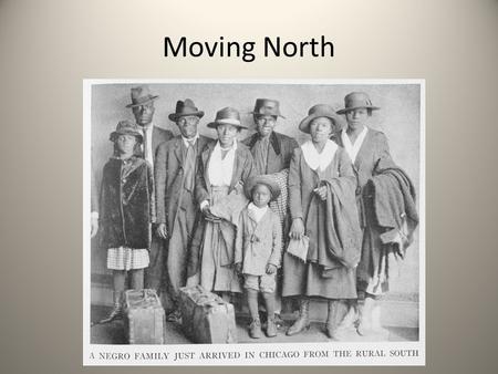 Moving North. What do you know about the Great Migration?