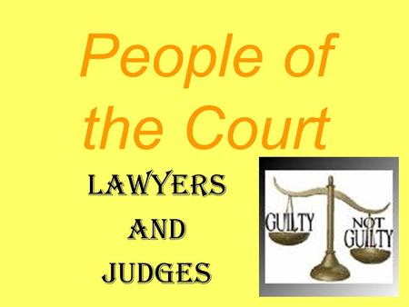 People of the Court Lawyers and Judges Prosecutor Federal State Local.