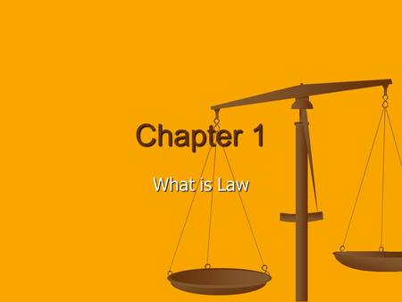 Chapter 1 What is Law. I.What is Law? A. Jurisprudence 1. The study of law and legal philosophy. 1. The study of law and legal philosophy. B. Goals of.