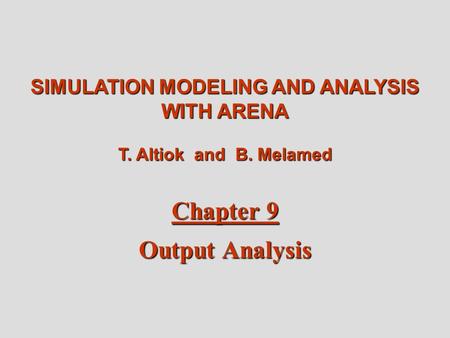 SIMULATION MODELING AND ANALYSIS WITH ARENA