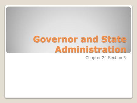 Governor and State Administration