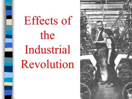 Effects of the Industrial Revolution