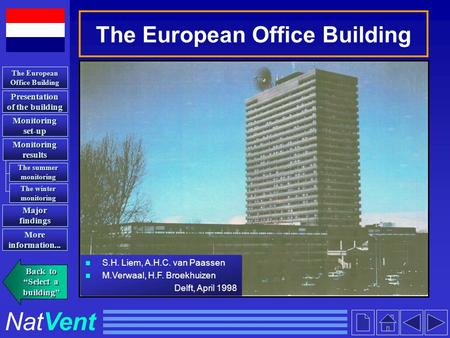 The European Office Building S.H. Liem, A.H.C. van Paassen M.Verwaal, H.F. Broekhuizen Delft, April 1998 S.H. Liem, A.H.C. van Paassen M.Verwaal, H.F.