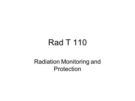 Radiation Monitoring and Protection