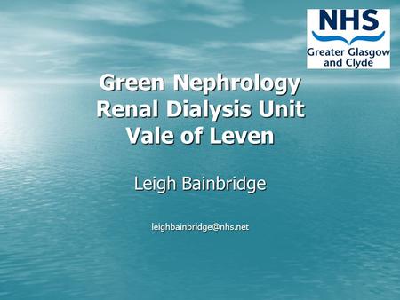 Green Nephrology Renal Dialysis Unit Vale of Leven Leigh Bainbridge