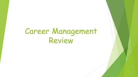 Career Management Review. What are Ethics?  Ethics are the rules of behavior that govern a group or a society. Employees who exhibit ethical behavior.