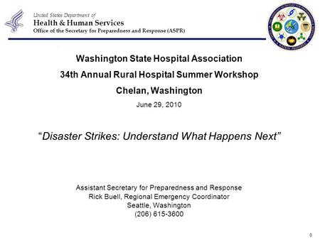 United States Department of Health & Human Services Office of the Secretary for Preparedness and Response (ASPR) 0 Washington State Hospital Association.