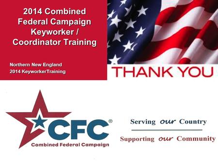 2014 Combined Federal Campaign Keyworker / Coordinator Training Northern New England 2014 KeyworkerTraining.