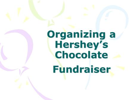 Organizing a Hershey’s Chocolate Fundraiser. Hershey’s Chocolate Sales Programs A candy fundraiser is one of the easiest ways to raise money. Most groups.
