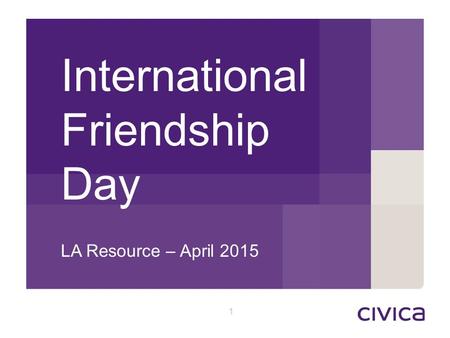 1 International Friendship Day LA Resource – April 2015.