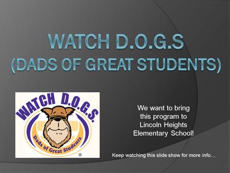 We want to bring this program to Lincoln Heights Elementary School! Keep watching this slide show for more info…