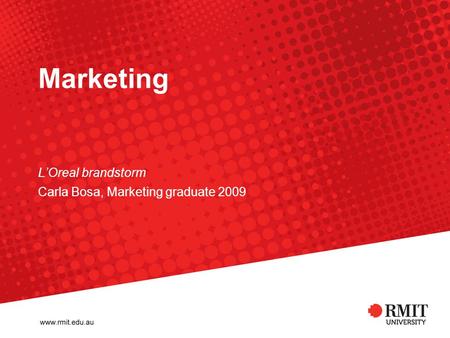 L’Oreal brandstorm Carla Bosa, Marketing graduate 2009
