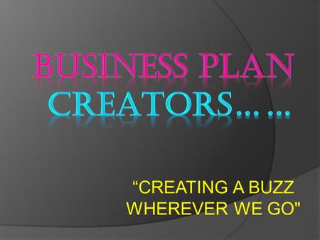 “CREATING A BUZZ WHEREVER WE GO. CONTENT  Introduction  Executive Summary  Logo  Company overview  Goal  Plan  Mode of transportation  SWOT Analysis.