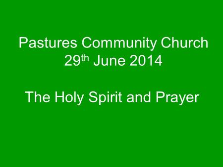 Pastures Community Church 29th June 2014