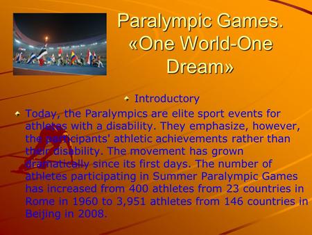 Paralympic Games. «One World-One Dream»