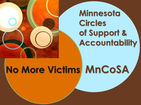 Minnesota Circles of Support & Accountability No More Victims MnCoSA.