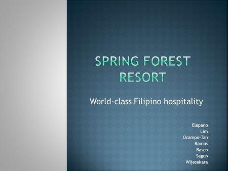 Elepano Lim Ocampo-Tan Ramos Rasco Sagun Wijesekara World-class Filipino hospitality.