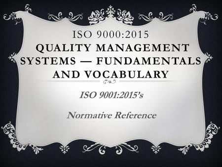 ISO 9000:2015 Quality Management Systems — Fundamentals and Vocabulary