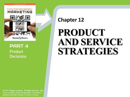 Chapter 12 © 2014 Cengage Learning. All Rights Reserved. May not be scanned, copied or duplicated, or posted to a publicly accessible website, in whole.