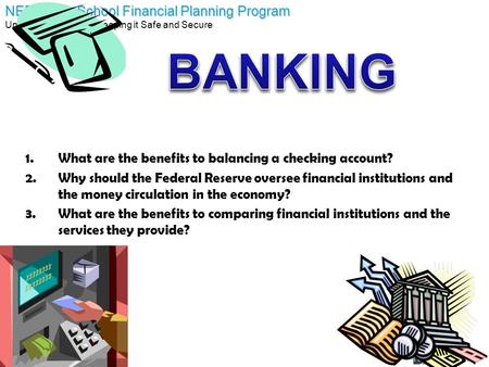 BANKING What are the benefits to balancing a checking account?