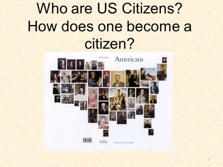 Who are US Citizens? How does one become a citizen?