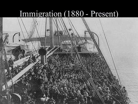 Immigration (1880 - Present) Immigrant = a person who moves into a country. Emmigrant = a person who moves out of a country. Migration = permanent move.