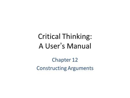 Critical Thinking: A User’s Manual