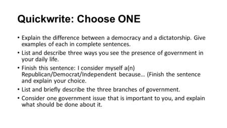 Quickwrite: Choose ONE