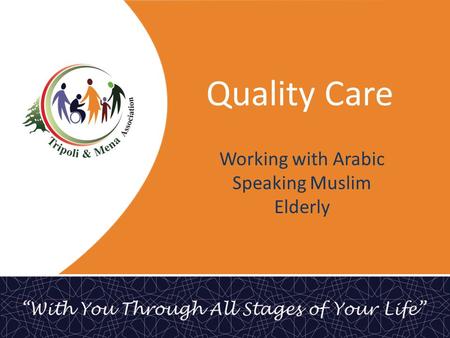 Quality Care Working with Arabic Speaking Muslim Elderly.