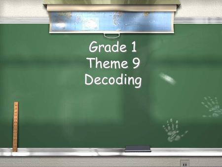 Grade 1 Theme 9 Decoding. Theme 9 Week 1 Sounds for _y.
