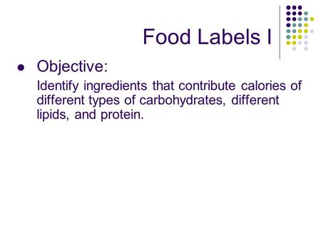 Food Labels I Objective: