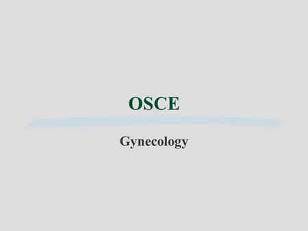 OSCE Gynecology.