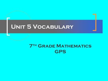 Unit 5 Vocabulary 7 th Grade Mathematics GPS. WORDS Base of a cone Oblique cone Base of a pyramid Oblique cylinder Bases of a cylinder Polyhedron Bases.