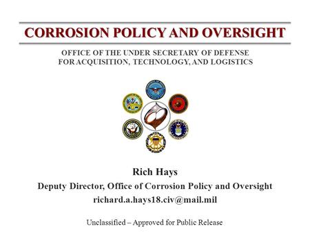 Deputy Director, Office of Corrosion Policy and Oversight