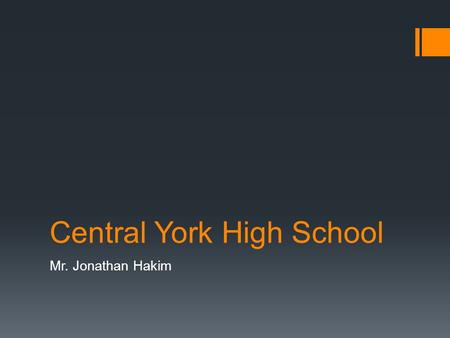 Central York High School Mr. Jonathan Hakim. Objectives  Review and identify the three P’s of marketing previously learned (product, price, place) 
